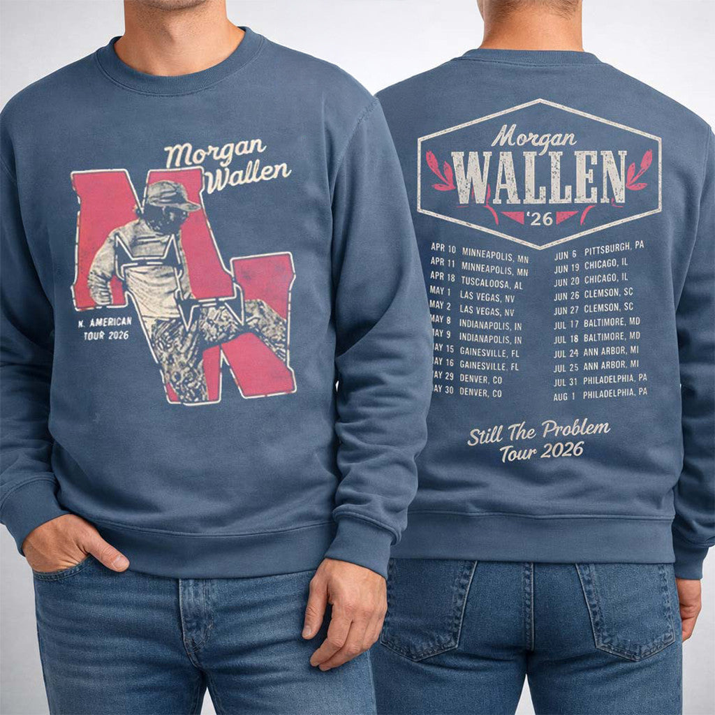 Morgan Wallen Still The Problem Tour 2026 Sweatshirt Morgan Wallen Merch Gifts For BFF