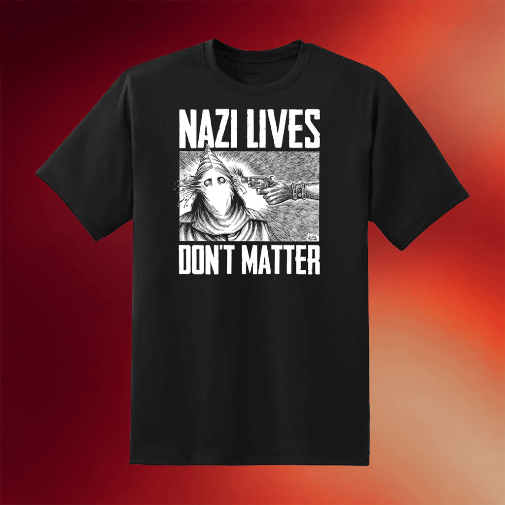 Punk With A Camera Merch 2026 Nazi Lives Don't Matter T-Shirt Gun Diablo Macabre Shirt Gifts