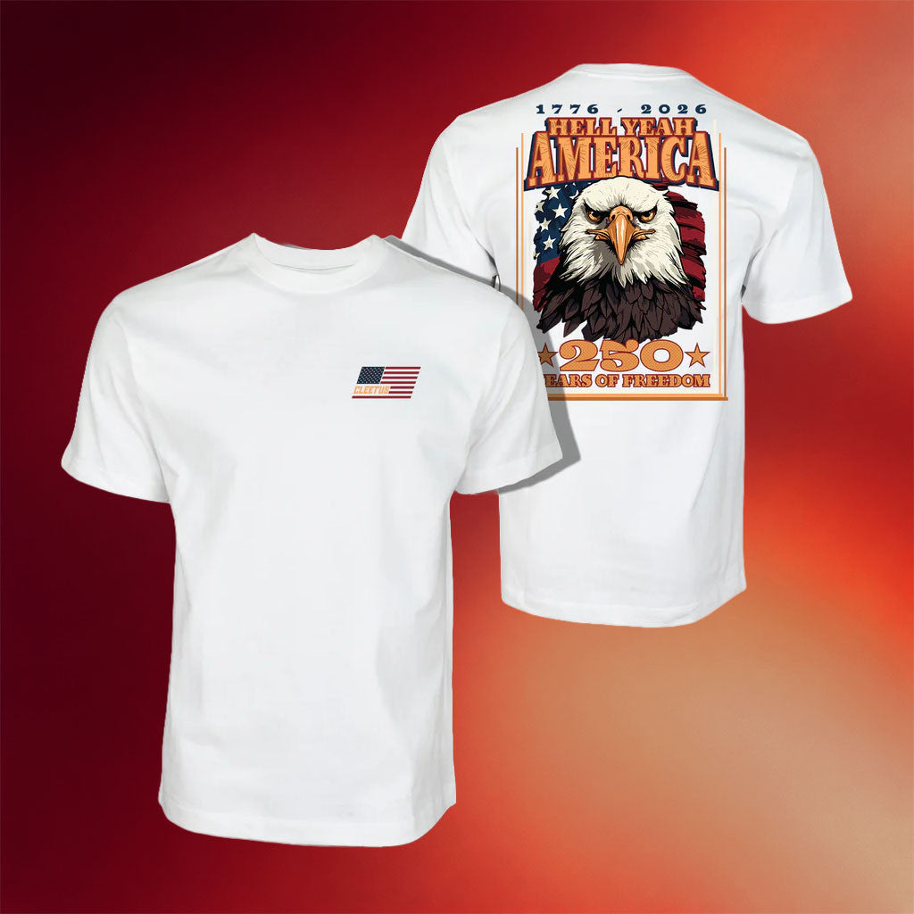 Cleetus McFarland Merch 2026 Hell Yeah America T-Shirt 250 Years Of Freedom Patriotic Gear White