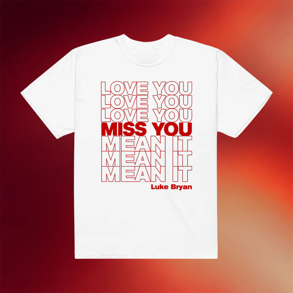 Luke Bryan Merch 2026 Love You Miss You Mean It T-Shirt Gift For Country Music Fans