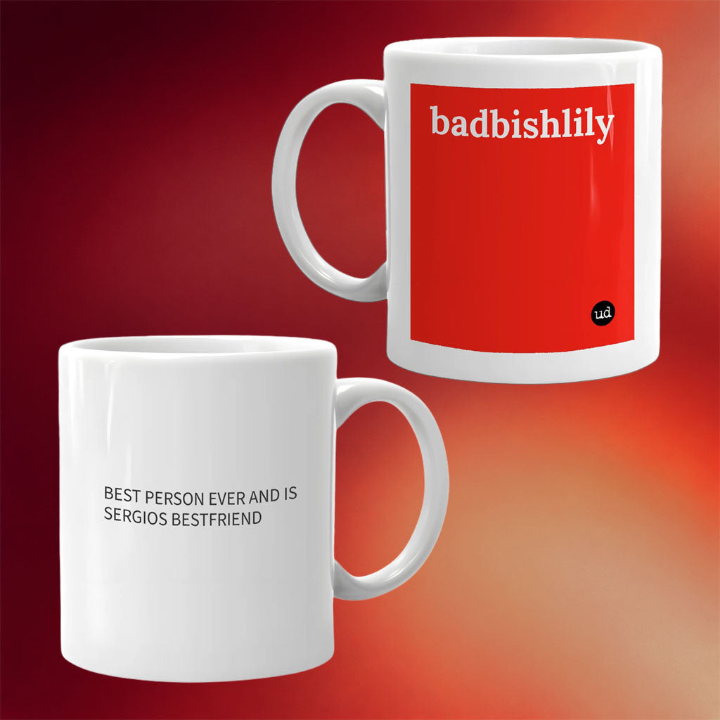 Badbishlily Merch 2026 Badbishlily Mug Best Person Ever And Is Sergios Bestfriend Coffee Cup