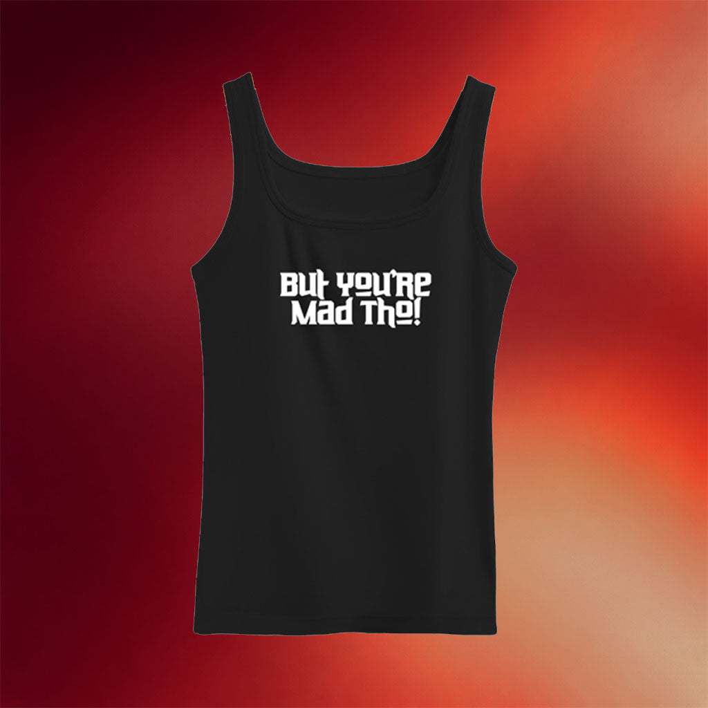 Redspunch Merch 2026 But You're Mad Tho Slogan Tank Top Gift Ideas For Friends