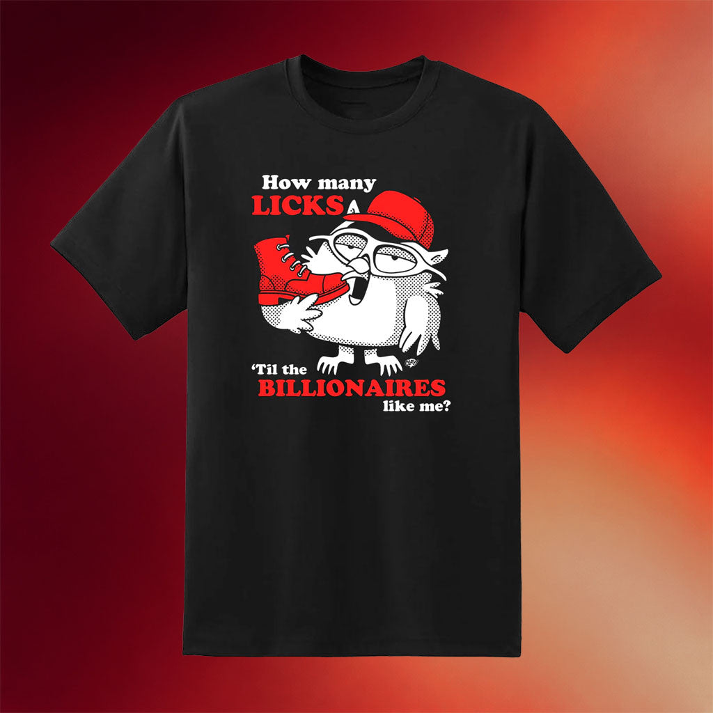Punk With A Camera Merch 2026 How Many Licks Til The Billionaires Like Me T-Shirt Humor Gifts