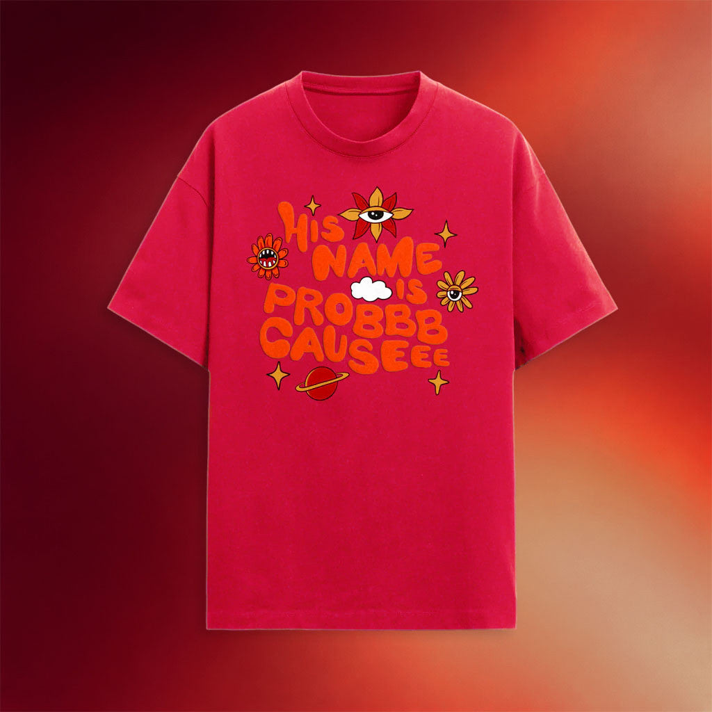 KT8 Merch 2026 Prob Cause His Name Is T-Shirt Prob Cause Merch Gift For Music Lovers - Mouldking