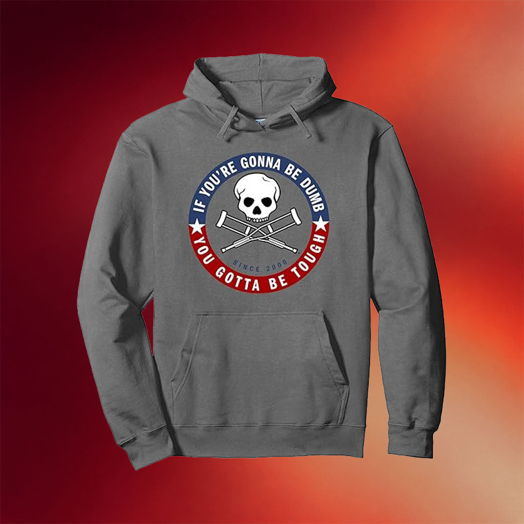 Jackass Merch 2026 Jackass Forever If You're Gonna Be Dumb Be Tough Logo Hoodie Friends Gifts - Mouldking