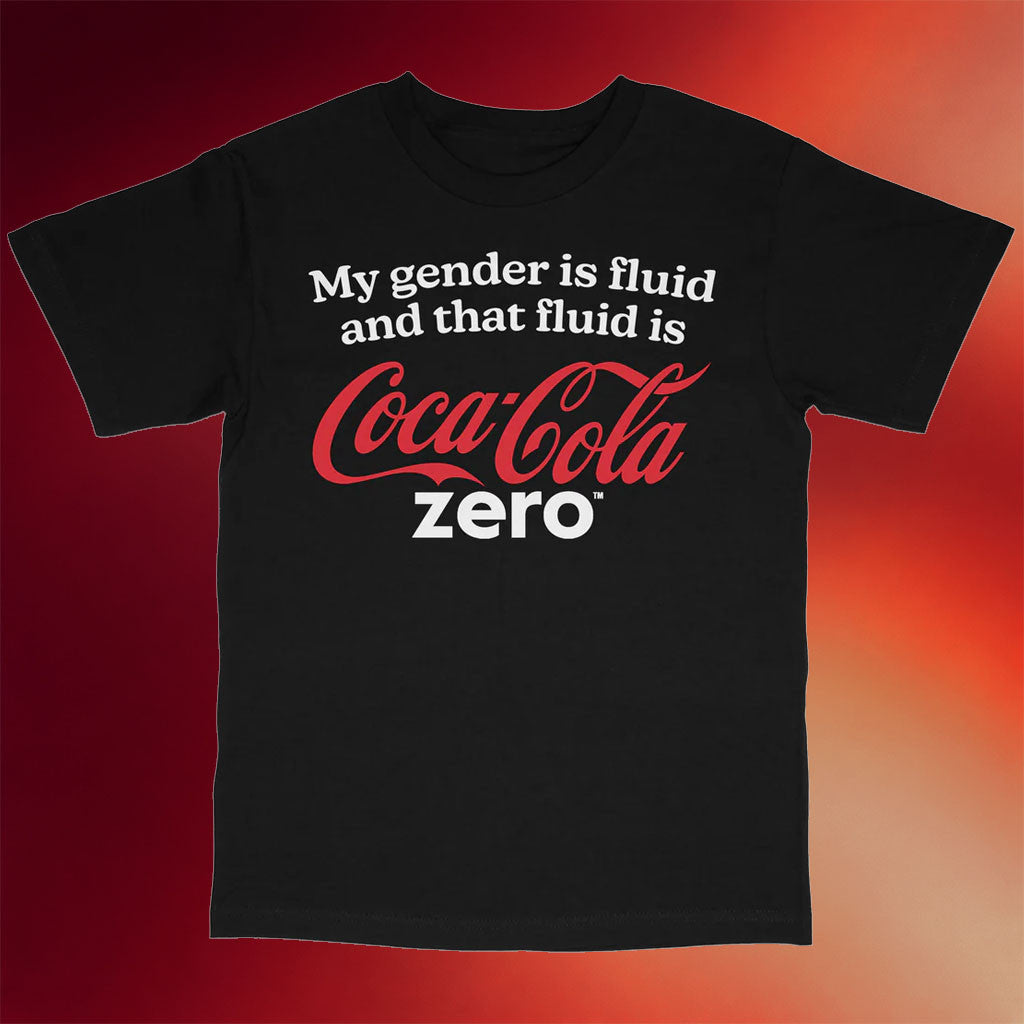 Got Funny Merch 2026 My Gender Is Fluid and That Fluid Is Coke Zero T-Shirt Present For BFF