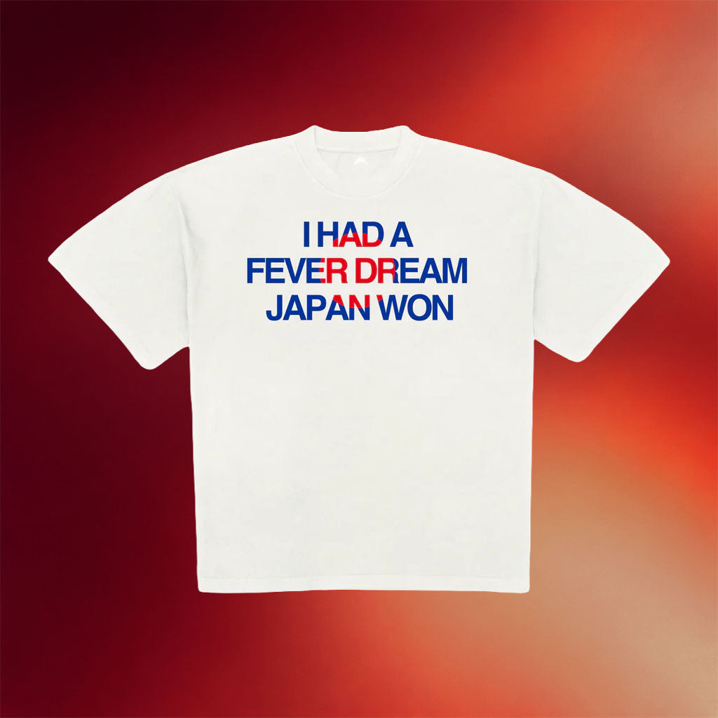 Artificial Fever Merch 2026 I Had A Fever Dream Japan Won T-Shirt FIFA World Cup Merch Gifts