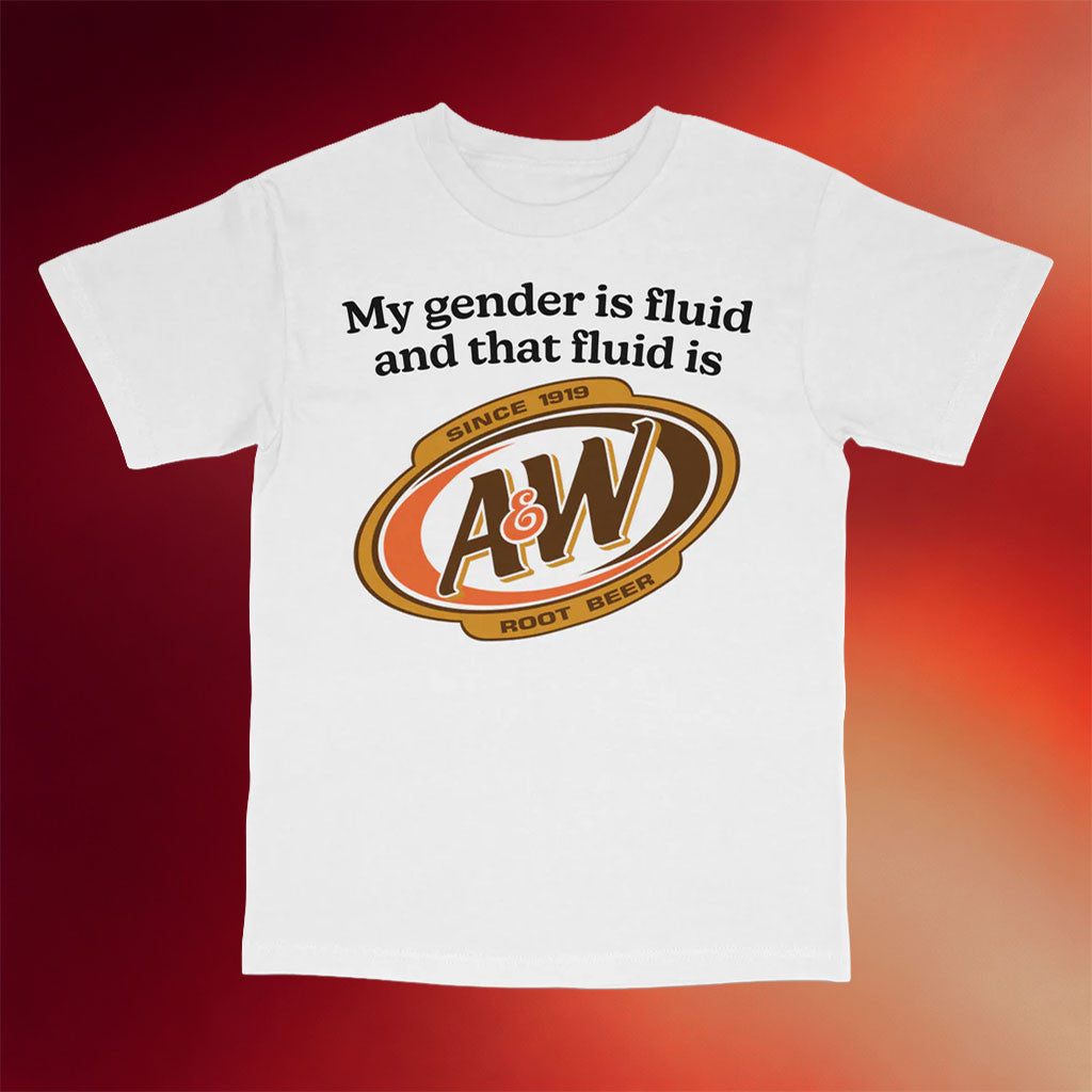 Got Funny Merch 2026 My Gender Is Fluid and That Fluid Is AW T-Shirt Gag Gifts For BFF