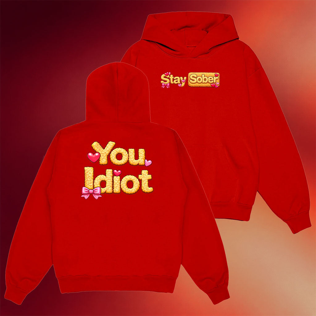 Daydrian Harding Merch Cozy Stay Sober Hoodie You Idiot Apparel Birthday Gift For Her