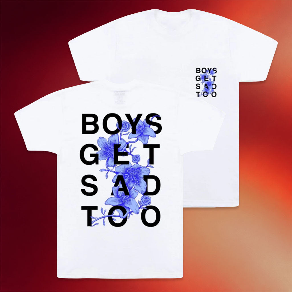 Boys Get Sad Too Merch 2026 Flower T-Shirt White Birthday Gift For Besties