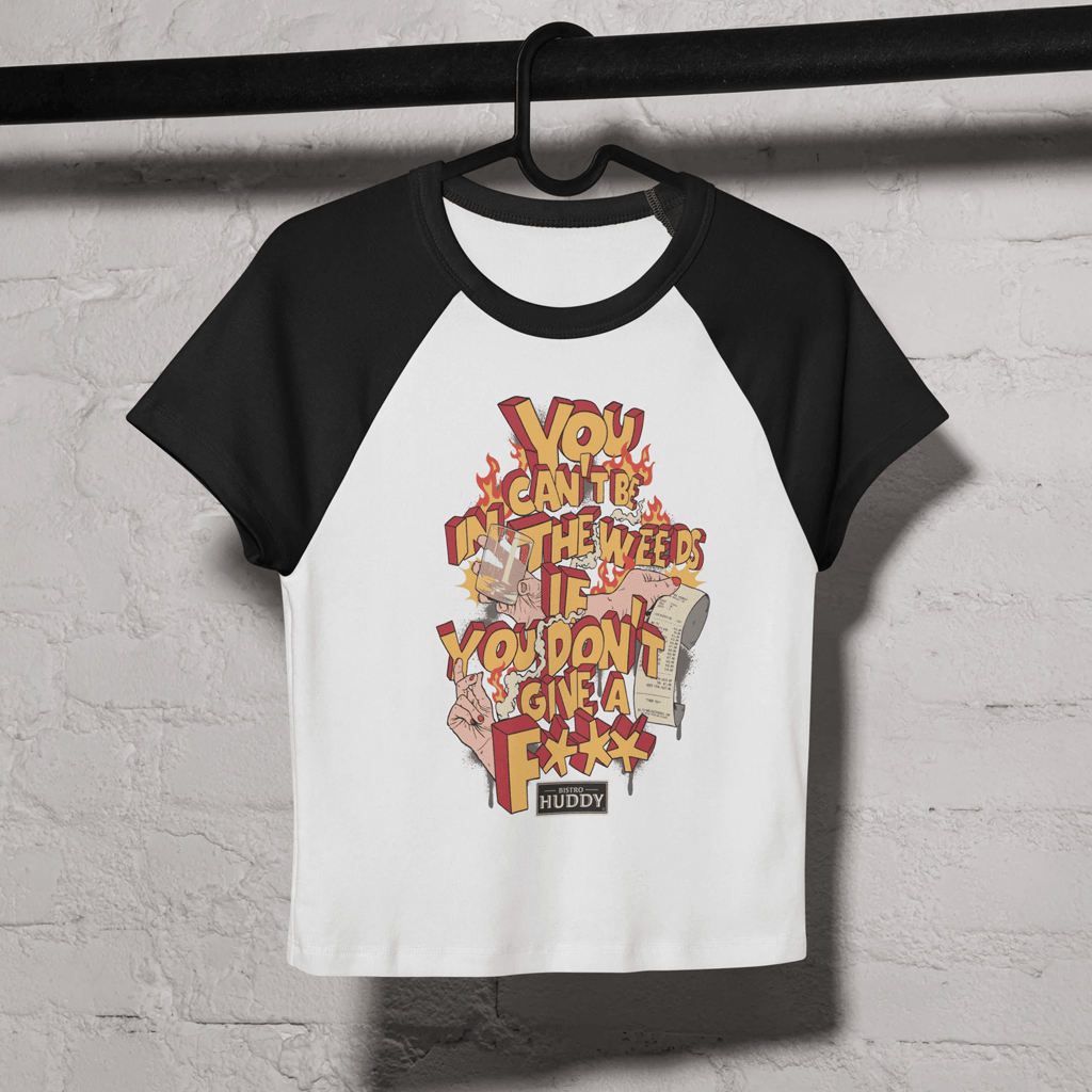 Bistro Huddy Merch 2026 You Can't Be In The Weeds If You DGAF Baby Tee Birthday Gift For Wife