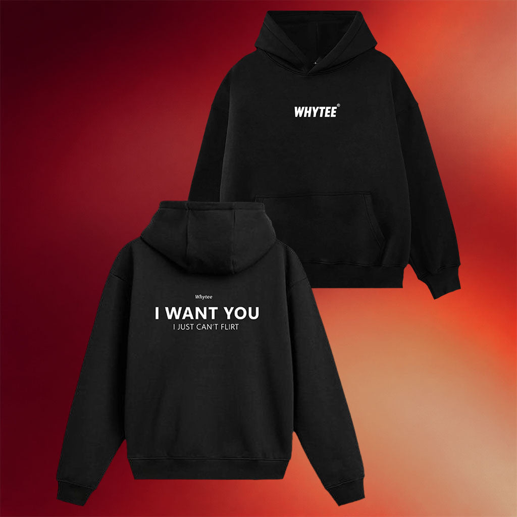 Whyteeindia Merch 2026 I Want You I Just Can't Flirt Hoodie Funny Sarcastic Quote Clothing