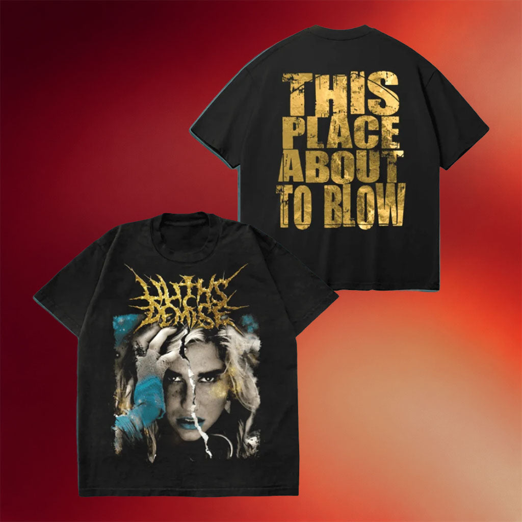 Lilith_s Demise Merch 2026 Kesha Blow RIP T-Shirt This Place About To Blow Shirt Dad Gifts