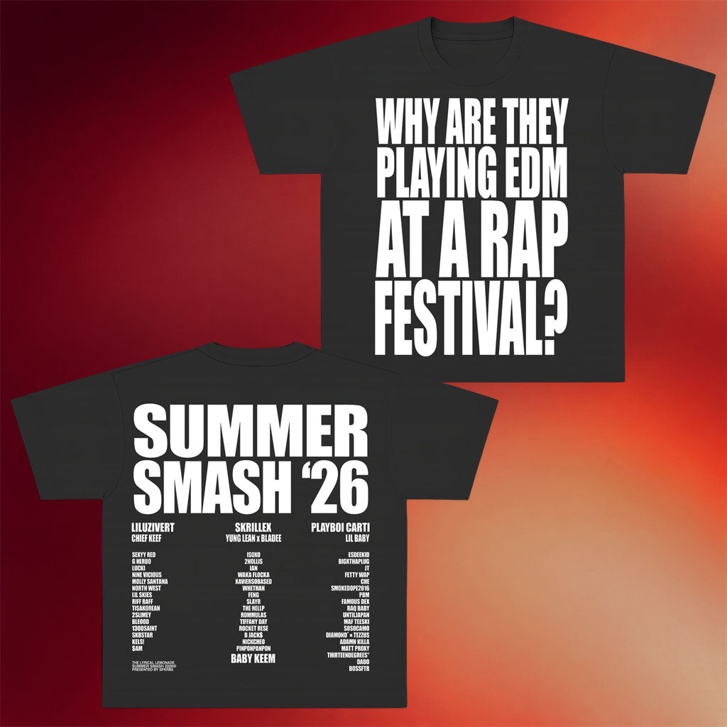 Summer Smash Merch 2026 Why Are They Playing EDM At A Rap Festival T-Shirt Music Fan Gifts
