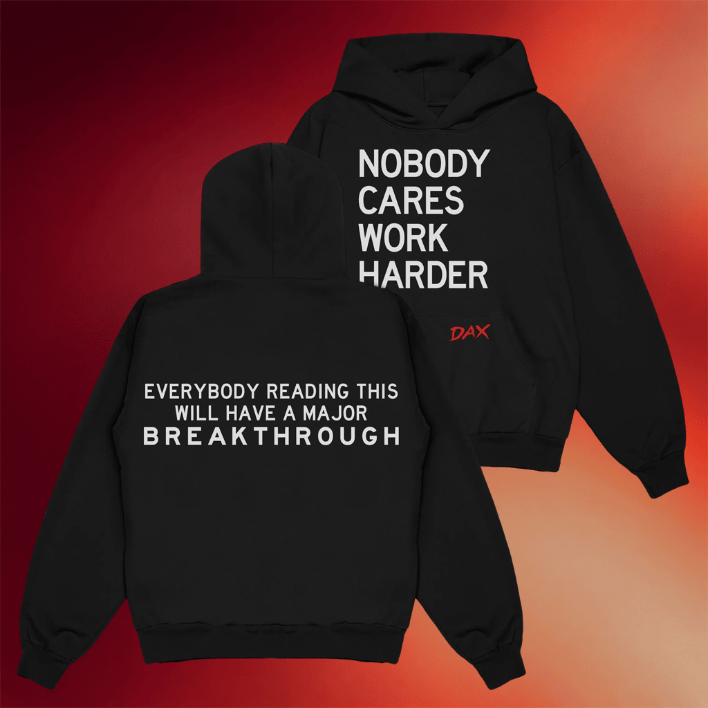 Dax Merch 2025 Tour Hoodie Nobody Cares Work Harder Hoodie Present For Husband