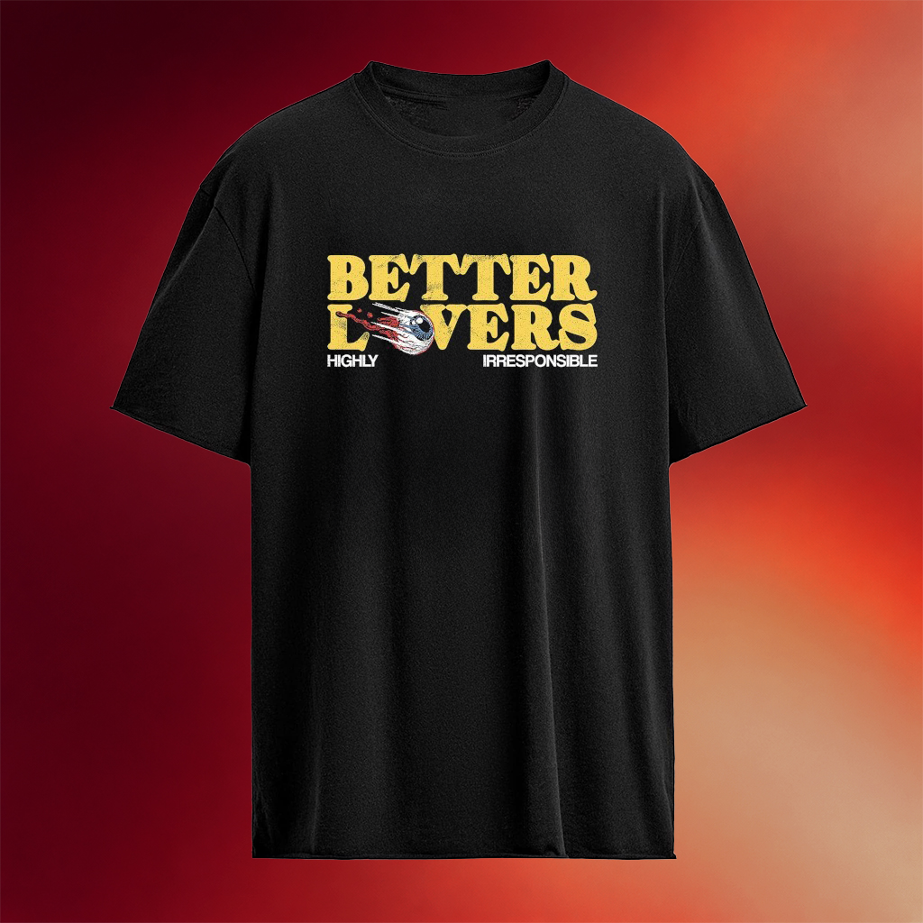 Better Lovers Highly Irresponsible Eyeball T-Shirt Birthday Gift For Brother