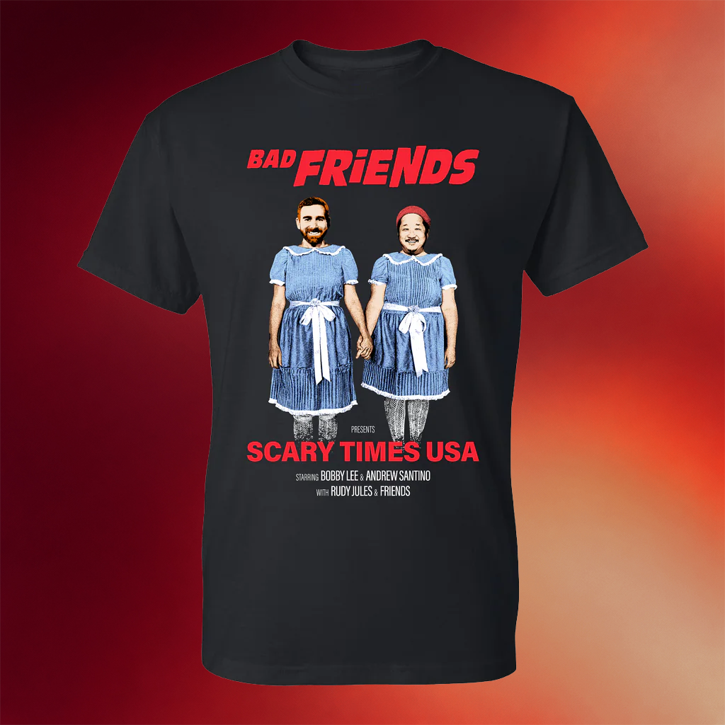 Bad Friends Merch 2026 Bad Friends Scary Times USA T-Shirt Gift Ideas For Him Her
