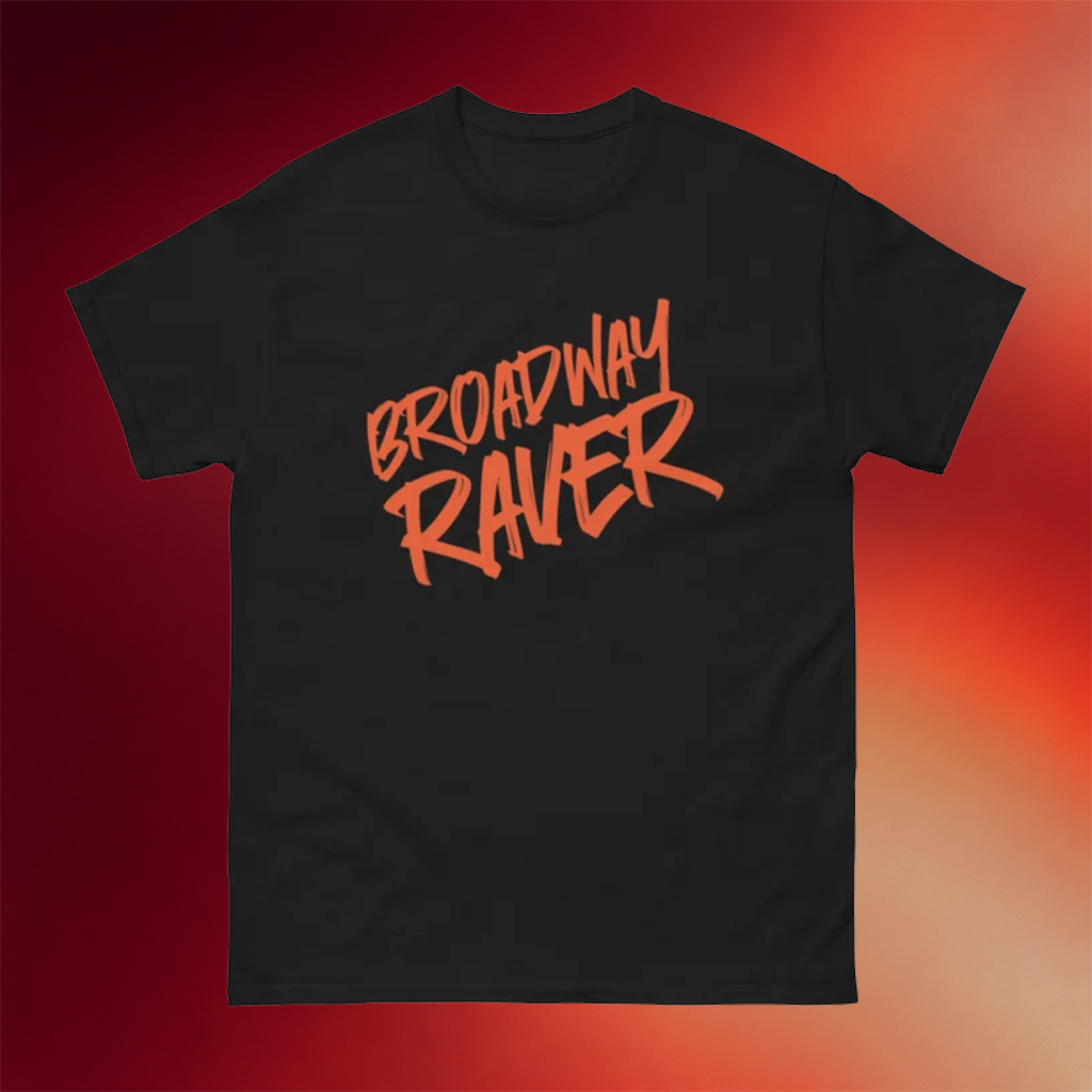 Broadway Rave Merch 2026 Broadway Raver Black T-Shirt Fathers Day Gift From Daughter
