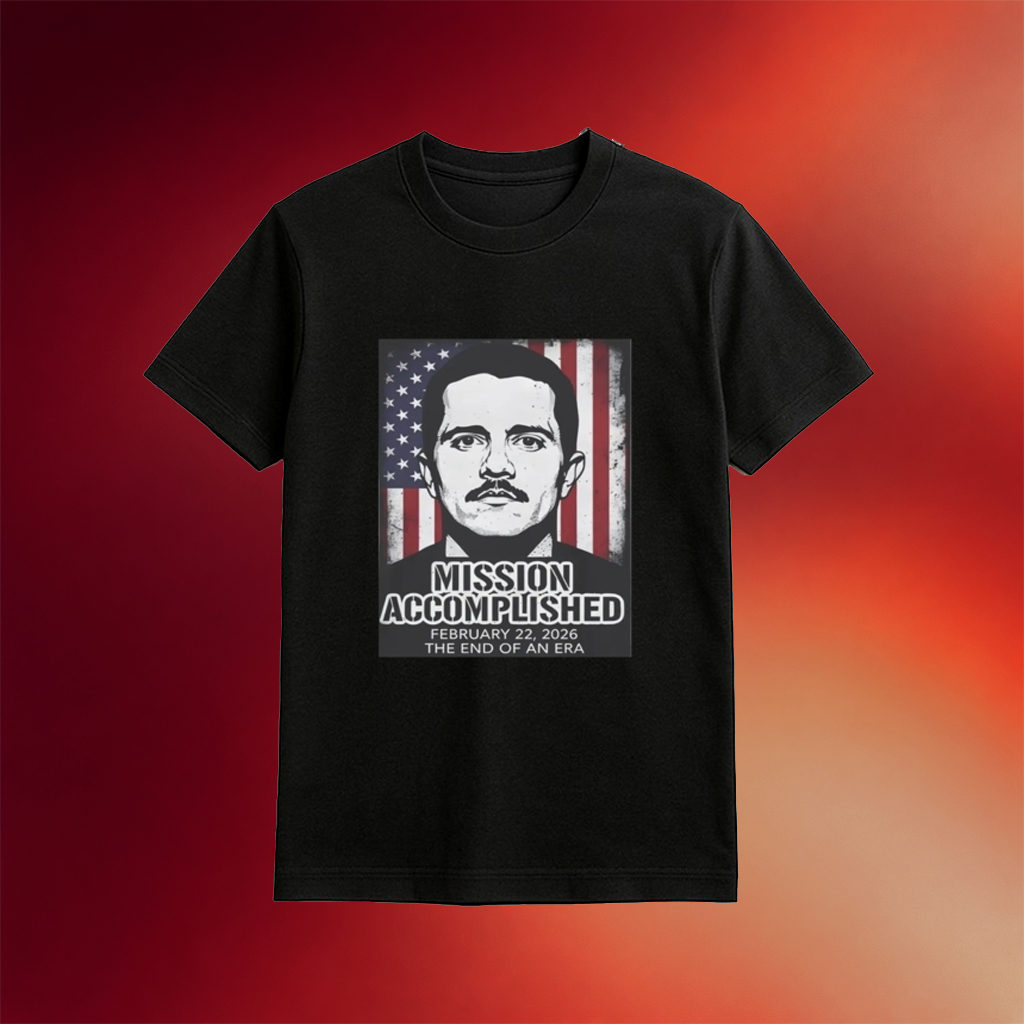 El Mencho Justice Served Mission Accomplished Shirt Best Gifts For Dad