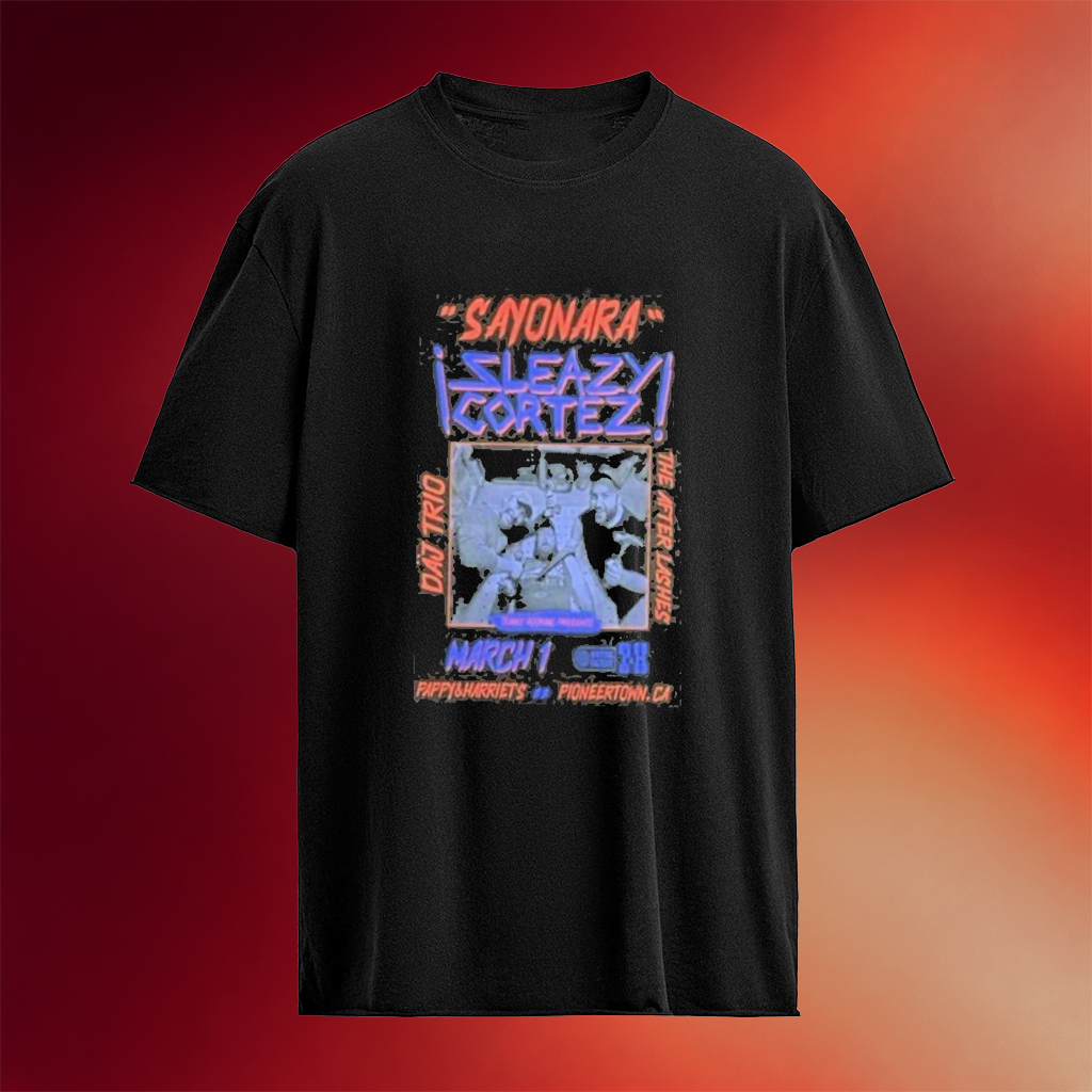 Sleazy Cortez Pioneertown CA March 1 2026 T-Shirt Sleazy Cortez Merch Gifts For Him