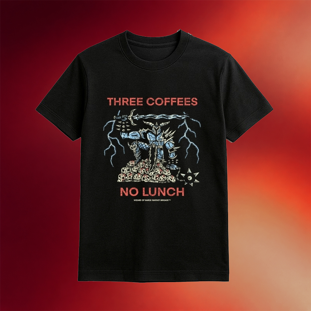 Three Coffees No Lunch Shirt Birthday Gift For Brother