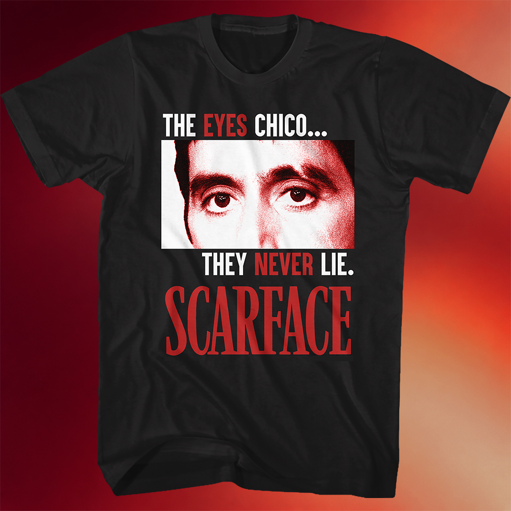 Tony Montana Shirt The Eyes Never Lie Scarface T-Shirt Father In Law Gifts Dad_s Day