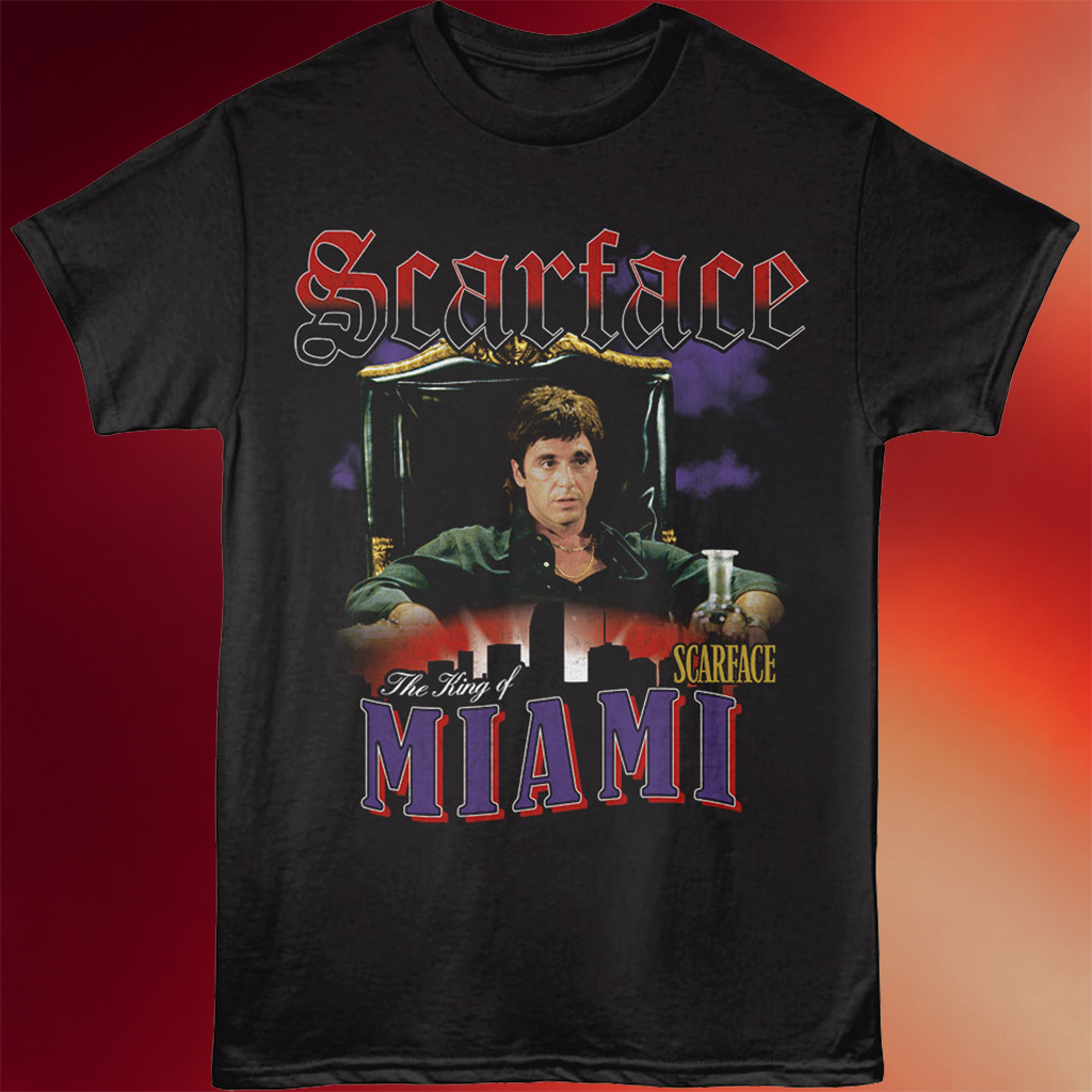 Tony Montana Shirt The King of Miami Scarface T-Shirt Top Father_s Day Gifts