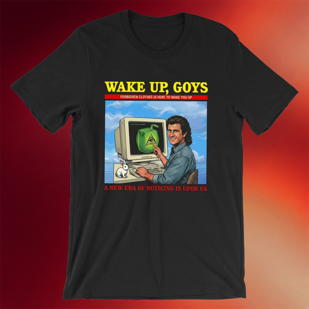 Forbidden Clothes Merch Make Mel Wake Up T-Shirt A New Era Of Noticing Is Upon Us Shirt Gifts
