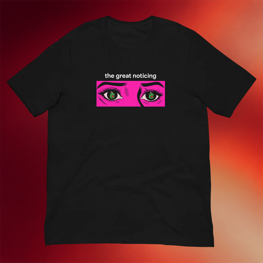 Forbidden Clothes Merch 2026 The Great Noticing Shirt Eyes T-Shirt Gifts For BFF