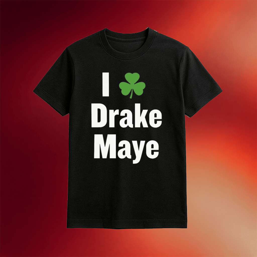 I Chisholm Drake Maye Shirt Bill Chisholm Maye Shirt Patrick_s Day Gifts For Irish