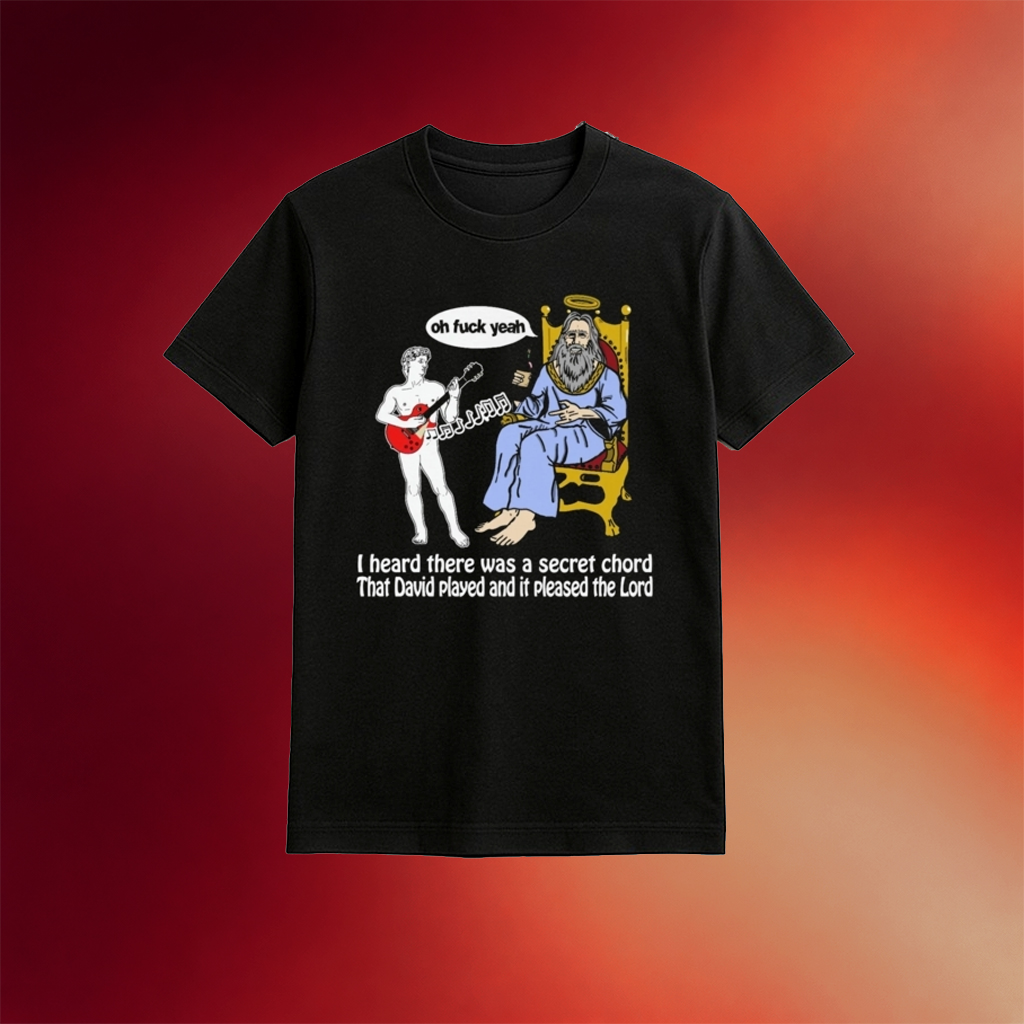 I Heard There Was A Secret Chord Shirt Birthday Present For Dad