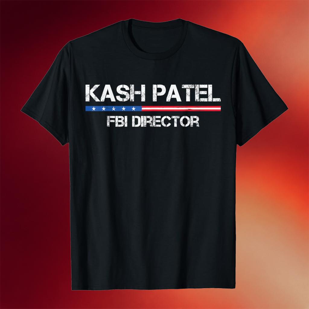 Kash Patel Merch 2026 Kash Patel FBI Director T-Shirt Unique Gifts For Friends
