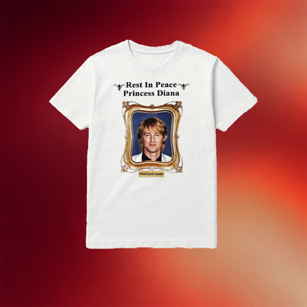 Rest In Peace Princess Diana Owen Wilson Shirt Best Gifts For Husband