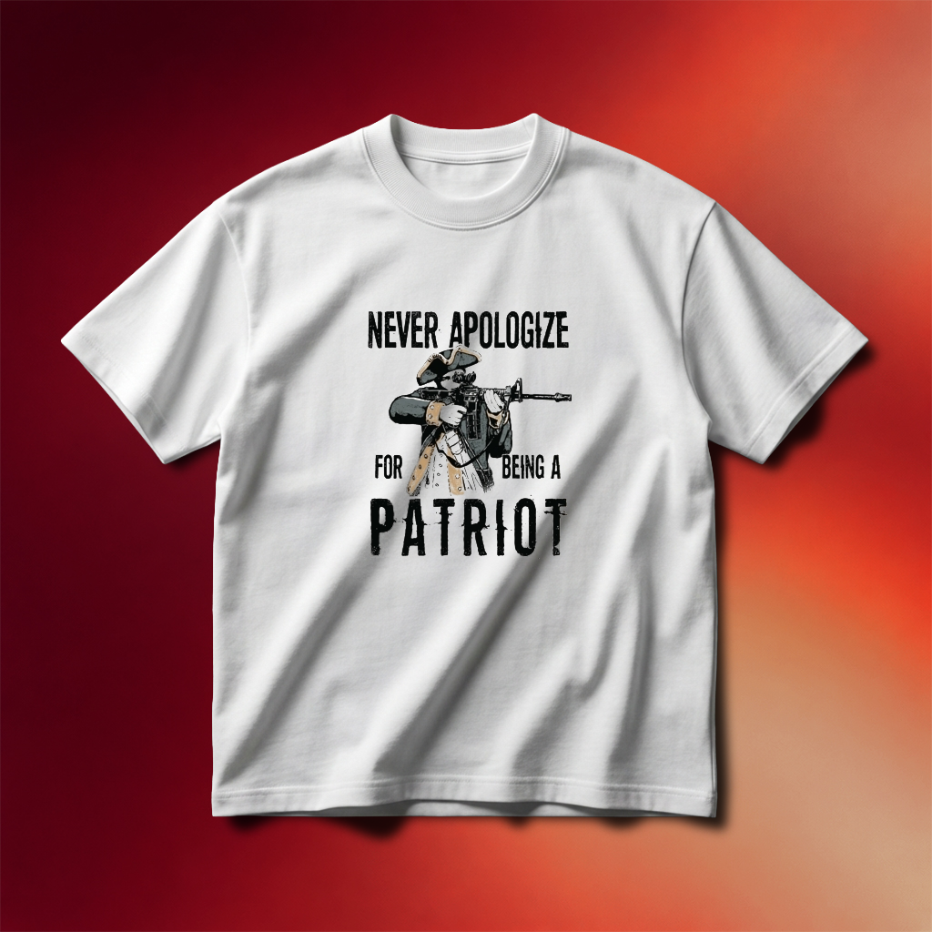 Never Apologize For Being A Patriot Shirt 2026 Best Gifts For Brothers