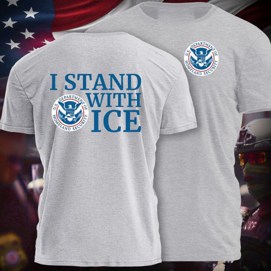 I Stand With ICE Shirt 2026 Support Law Enforcement T-Shirt Best Gifts For Dad - Mouldkingstore
