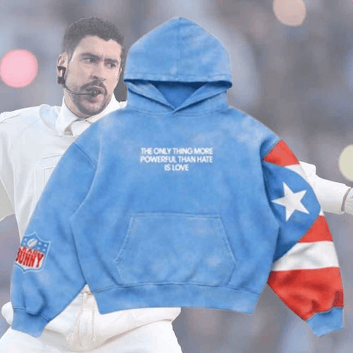 Bad Bunny PR The Only Thing More Powerful Than Hate Is Love Hoodie Bad Bunny Merch Fans Gifts