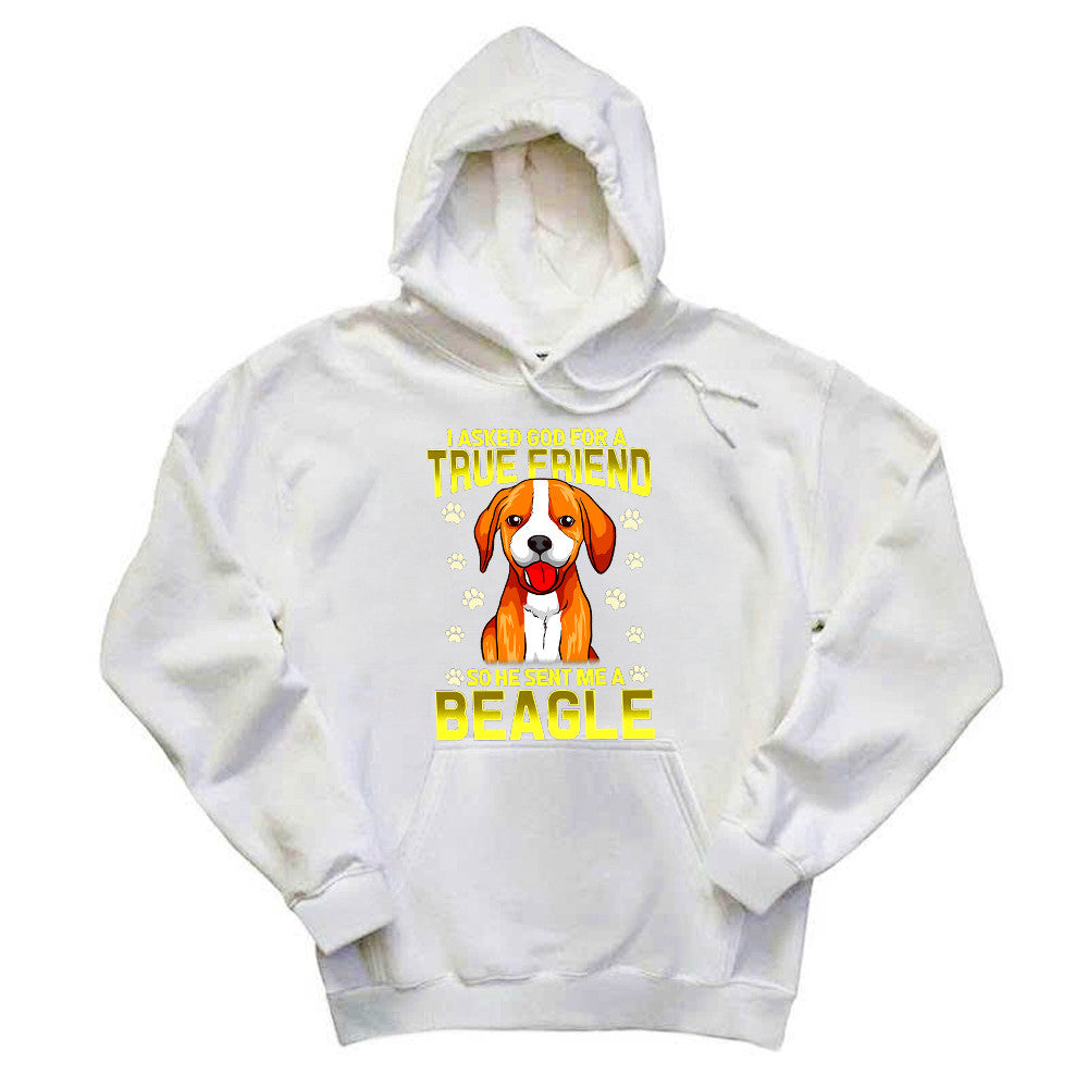 Beagle Dog Hoodie I Asked God For A True Friend 2021 Clothing Beagle Lovers Gifts