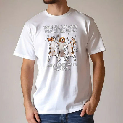 Beagle When All Fails Turn Up Music Dance With Your Dog Shirt Funny Dog Themed Gift