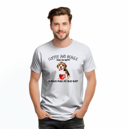 Coffee And Beagle Make Me Happy Husman Make My Head Hurt T Shirt Unique Coffee And Cute Dog Gifts Ideas For Salesman