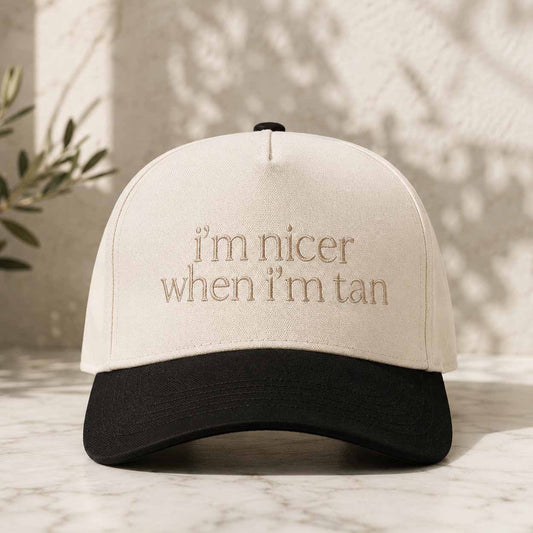 I'm Nicer When I'm Tan Hat - Mouldkingstore