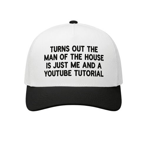 Turns Out The Man Of The House Is Just Me And A Youtobe Tutorial Hat - Mouldkingstore