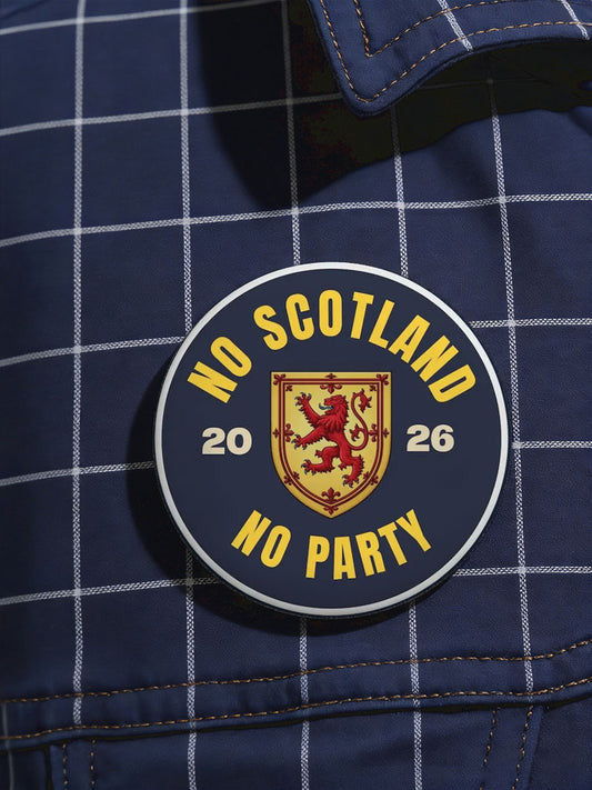 Scotland FIFA World Cup 2026 Merch No Scotland No Party Button Pin Best Gift For Soccer Fans