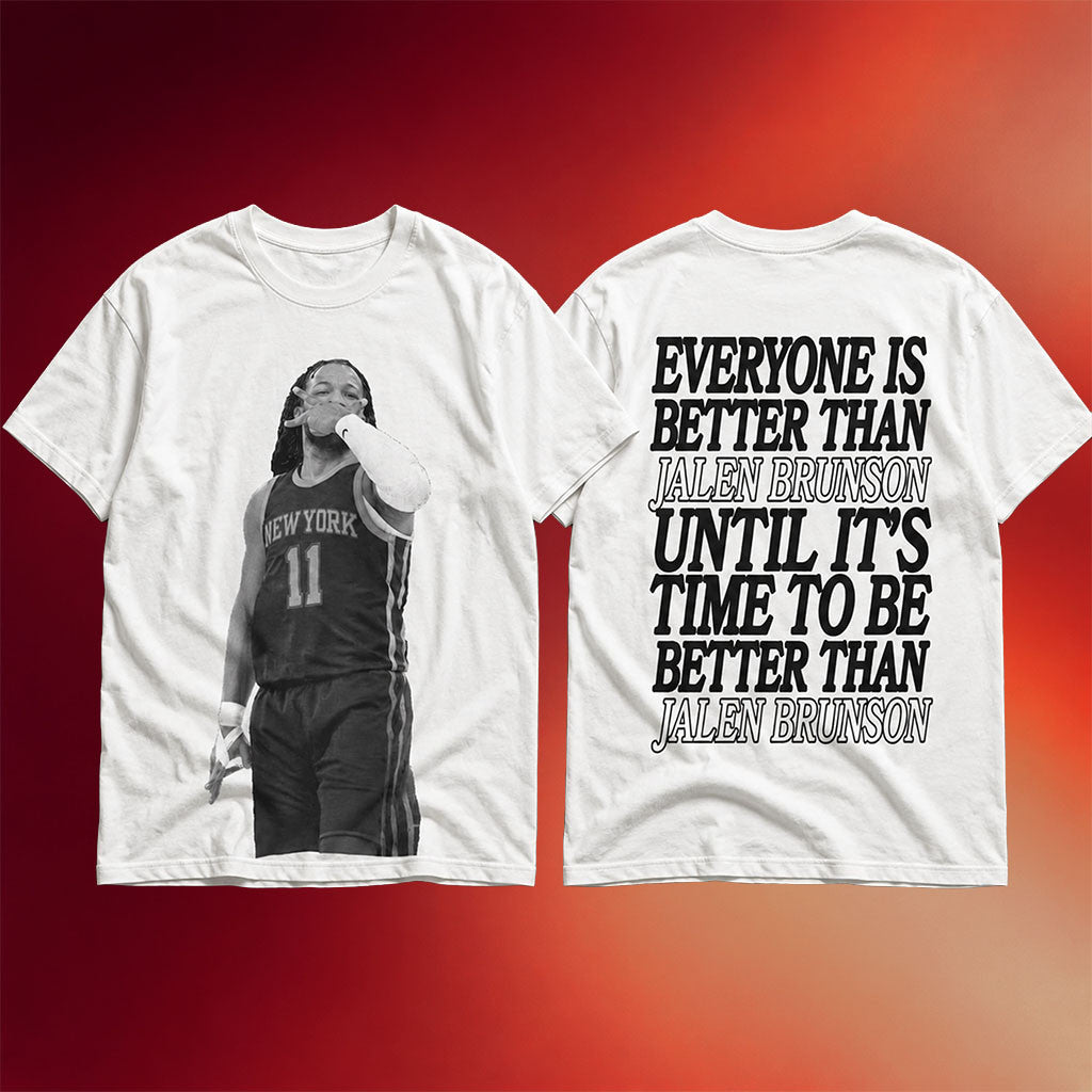 Jalen Brunson Merch 2026 Everyone Is Better Than Jalen Brunson Shirt Knicks Champions Merch