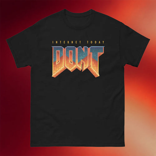 Internet Today Merch 2026 Internet Today DONT Logo T-Shirt Presents For Boyfriend
