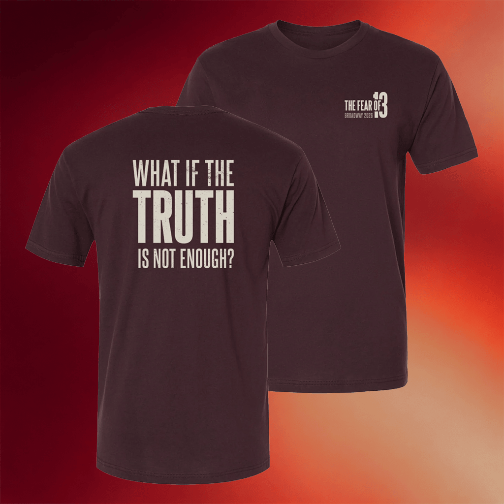 Broadway Merch 2026 FEAR OF 13 Truth T-Shirt Birthday Gifts For Him
