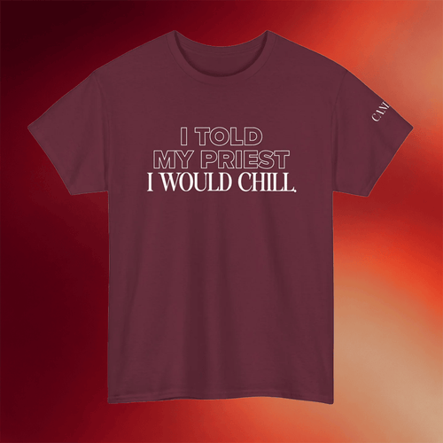 Candace Owens Merch I Told My Priest I Would Chill T-Shirt Candace Owens Shirt Gift For Besties