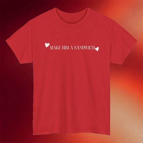 Candace Owens Merch Make Him A Sandwich Valentine T-Shirt Red Best Gifts For Her