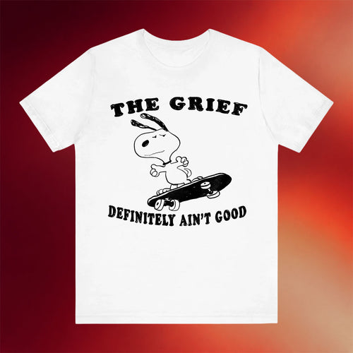 Justins Shirt Merch 2026 Grief Ain't Good T-Shirt Birthday Gift Ideas For Besties