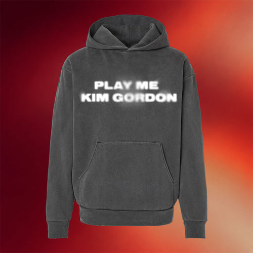 Kung Fu Merch Kim Gordon Play Me Hoodie Birthday Gift For Dad - Mouldking