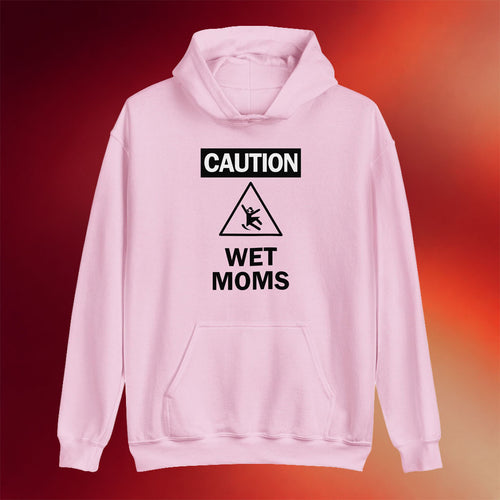 Lofe Merch 2026 Caution Wet Moms Hoodie Funny Warning Hoodie Gift For Her - Mouldking